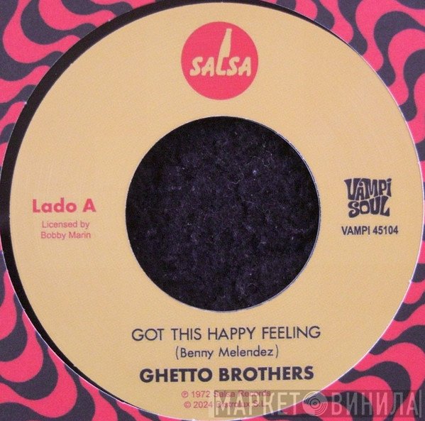 The Ghetto Brothers - Got This Happy Feeling / Girl From The Mountain