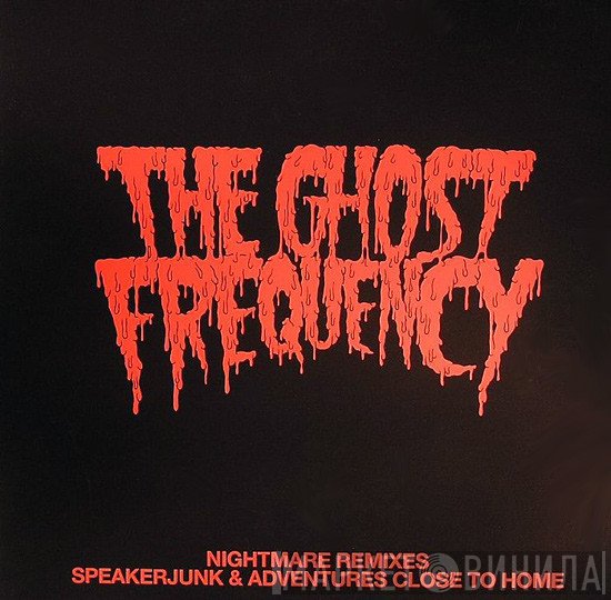 The Ghost Frequency - Nightmare (Remixes)