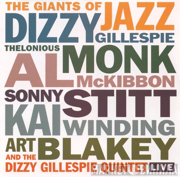 The Giants Of Jazz , Dizzy Gillespie, Thelonious Monk, Al McKibbon, Sonny Stitt, Kai Winding, Art Blakey And Dizzy Gillespie Quintet  - Live