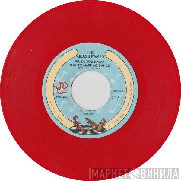 The Glass Family - Mr. DJ You Know How To Make Me Dance