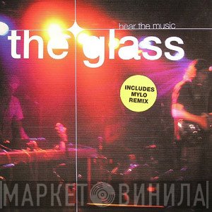 The Glass - Hear The Music