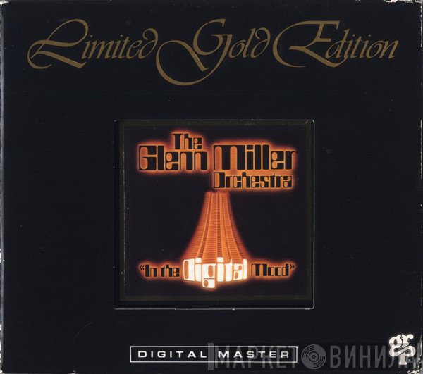 The Glenn Miller Orchestra  - In The Digital Mood