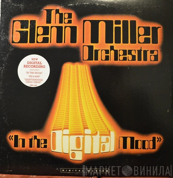 The Glenn Miller Orchestra  - In The Digital Mood