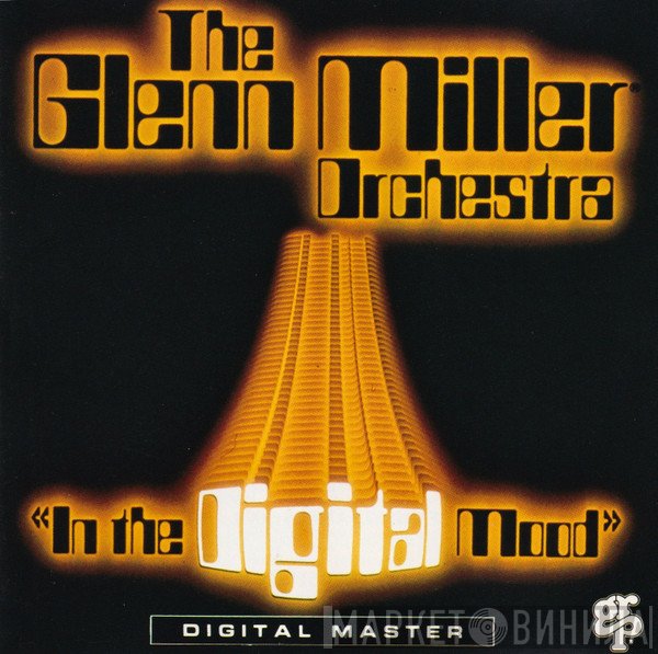 The Glenn Miller Orchestra - In The Digital Mood