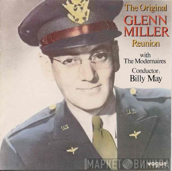 The Glenn Miller Orchestra, The Modernaires - The Original Glen Miller Reunion, In Concert