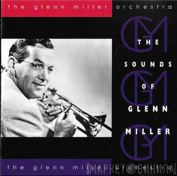 The Glenn Miller Orchestra - The Sounds Of Glenn Miller