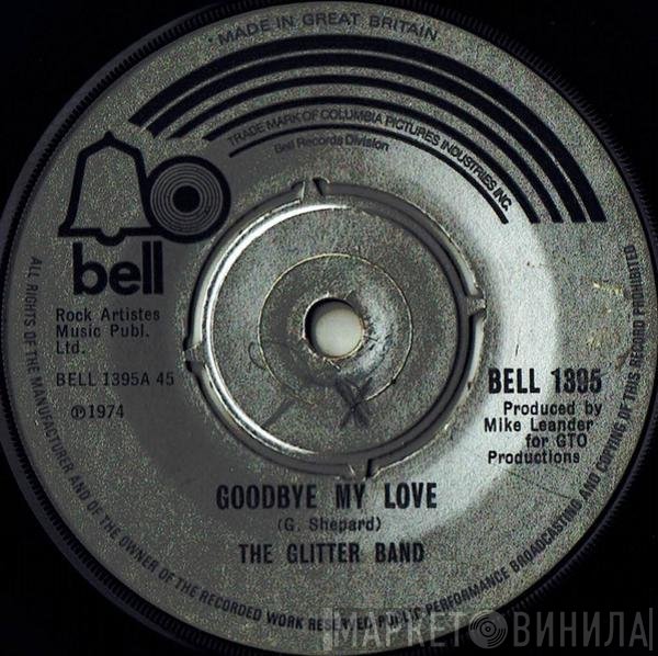 The Glitter Band - Goodbye My Love