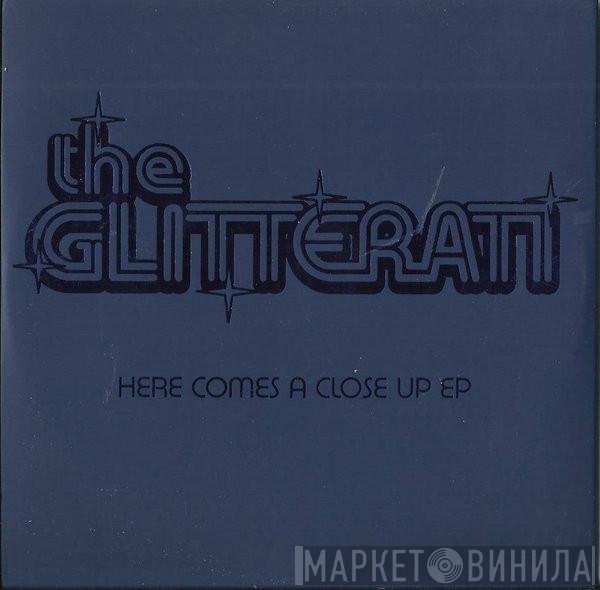 The Glitterati - Here Comes A Close Up EP
