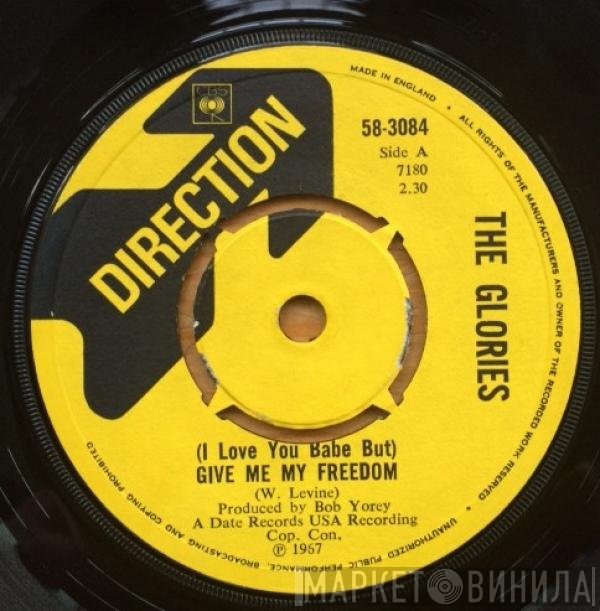 The Glories - (I Love You Babe But) Give Me My Freedom