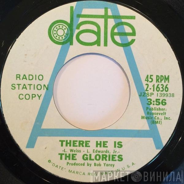 The Glories  - There He Is