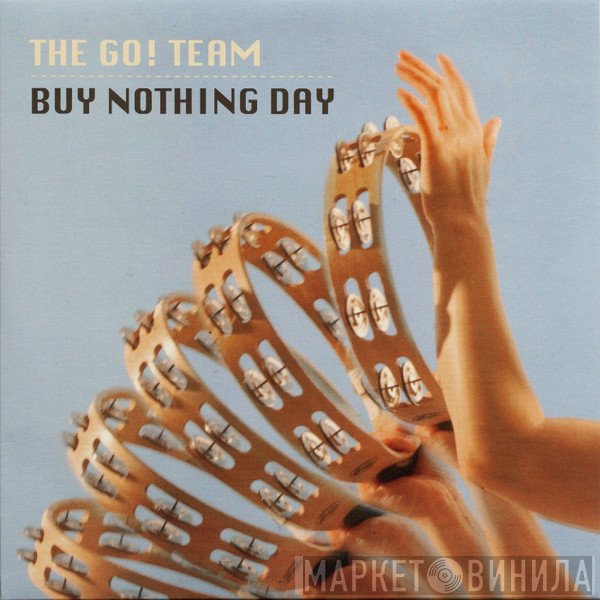 The Go! Team - Buy Nothing Day