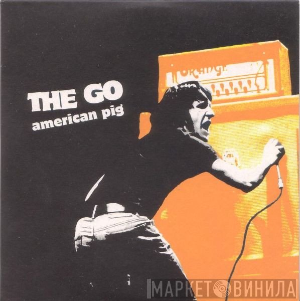 The Go - American Pig