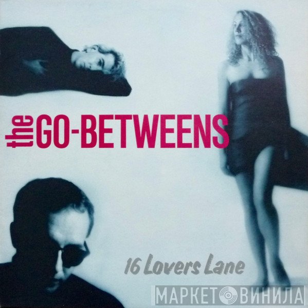 The Go-Betweens - 16 Lovers Lane
