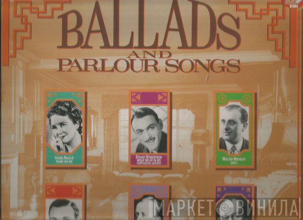  - The Golden Age Of Ballads And Parlour Songs