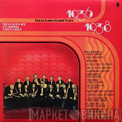  - The Golden Age Of British Dance Bands 1936-1938