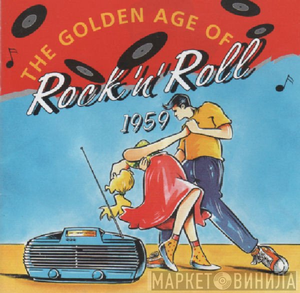 - The Golden Age Of Rock ’N’ Roll 1959