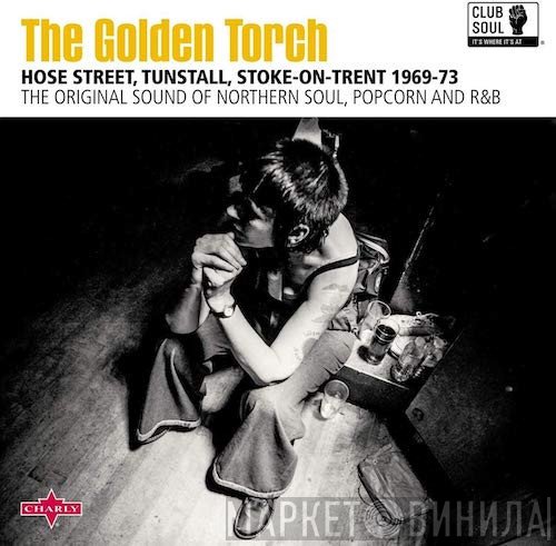  - The Golden Torch - Hose Street, Tunstall, Stoke-On-Trent 1969-73
