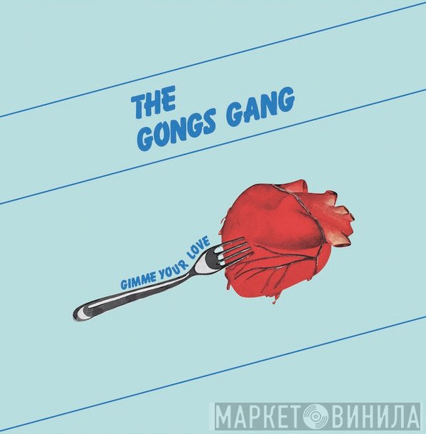 The Gong's Gang - Gimme Your Love