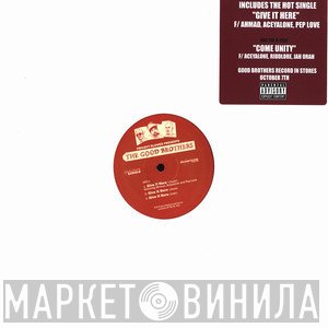 The Good Brothers - Give It Here / Come Unity