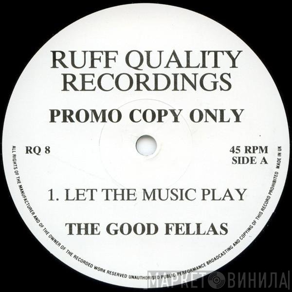 The Good Fellas - Let The Music Play