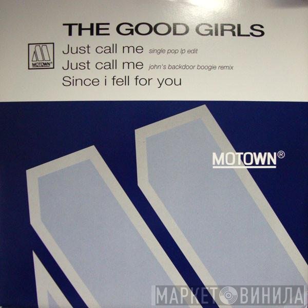 The Good Girls - Just Call Me