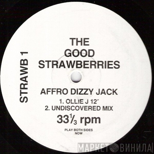 The Good Strawberries - Affro Dizzy Jack