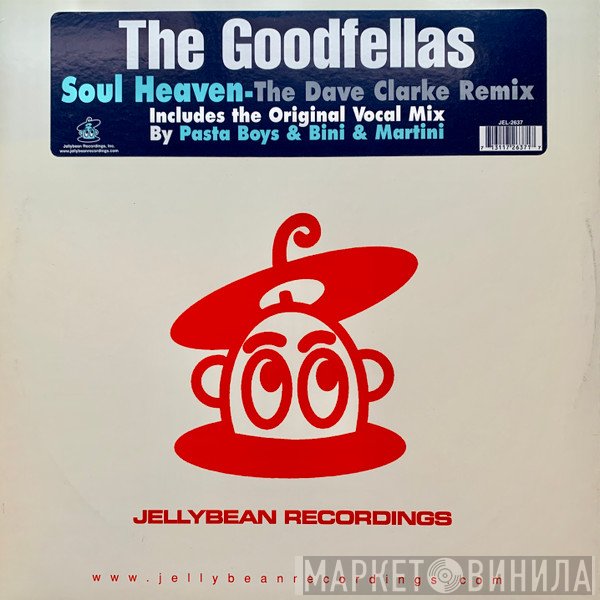 The Goodfellas  - Soul Heaven (The Dave Clarke Remix)