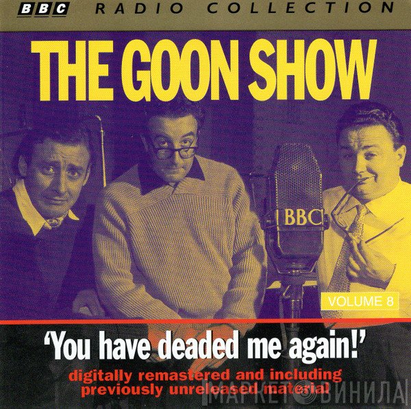 The Goons - Volume 8 "You Have Deaded Me Again"