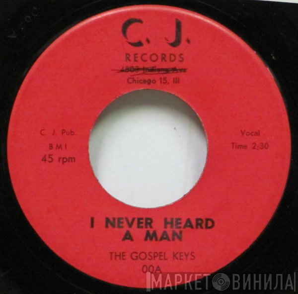 The Gospel Keys  - I Never Heard A Man / How About You