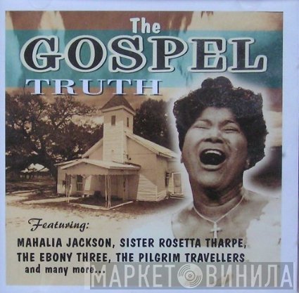  - The Gospel Truth