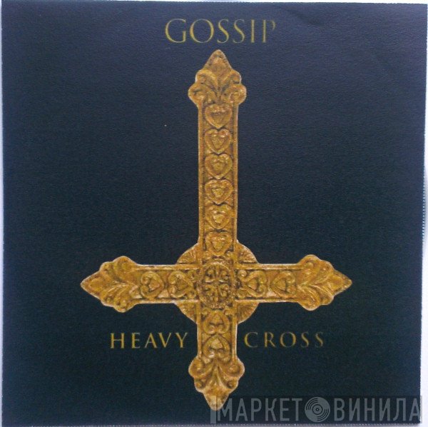 The Gossip  - Heavy Cross