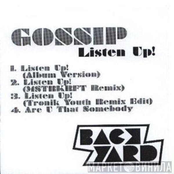The Gossip - Listen Up!