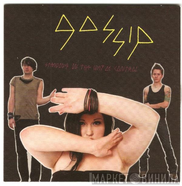 The Gossip  - Standing In The Way Of Control