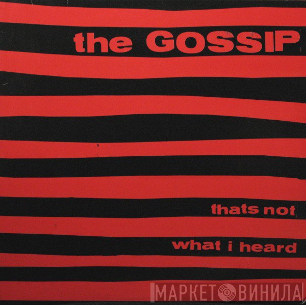 The Gossip - Thats Not What I Heard