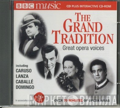  - The Grand Tradition - Great Opera Voices