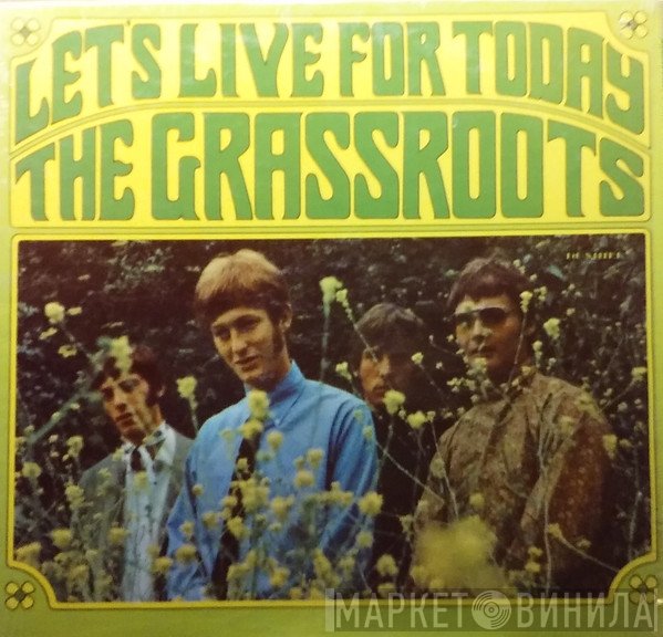 The Grass Roots  - Let's Live For Today