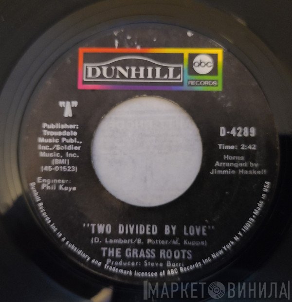 The Grass Roots  - Two Divided By Love