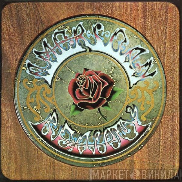 The Grateful Dead  - American Beauty