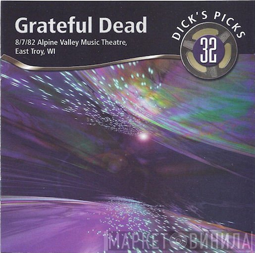 The Grateful Dead - Dick's Picks 32: 8/7/82 Alpine Valley Music Theatre, East Troy, WI