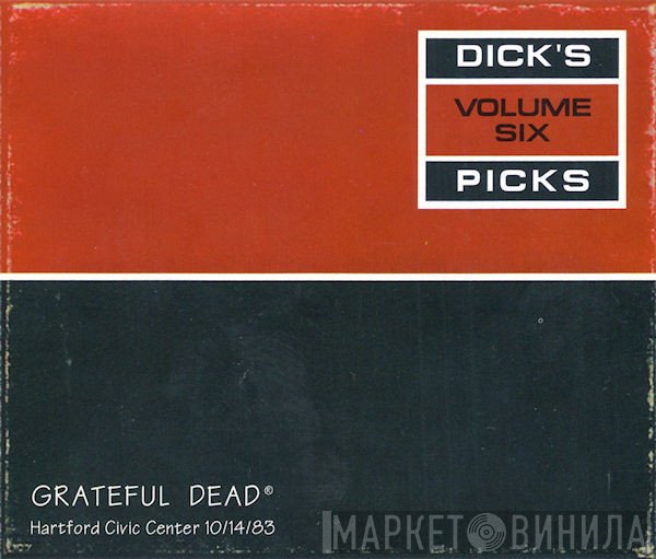 The Grateful Dead - Dick's Picks Volume Six (Hartford Civic Center 10/14/83)