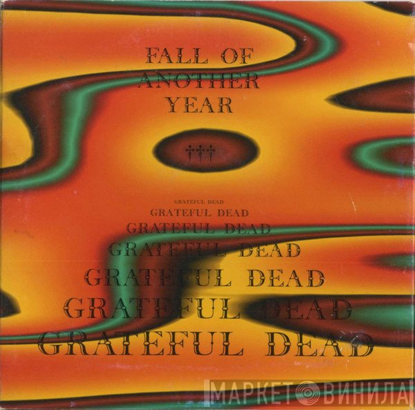 The Grateful Dead  - Fall Of Another Year