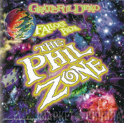 The Grateful Dead - Fallout From The Phil Zone