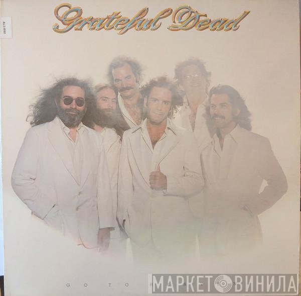 The Grateful Dead  - Go To Heaven