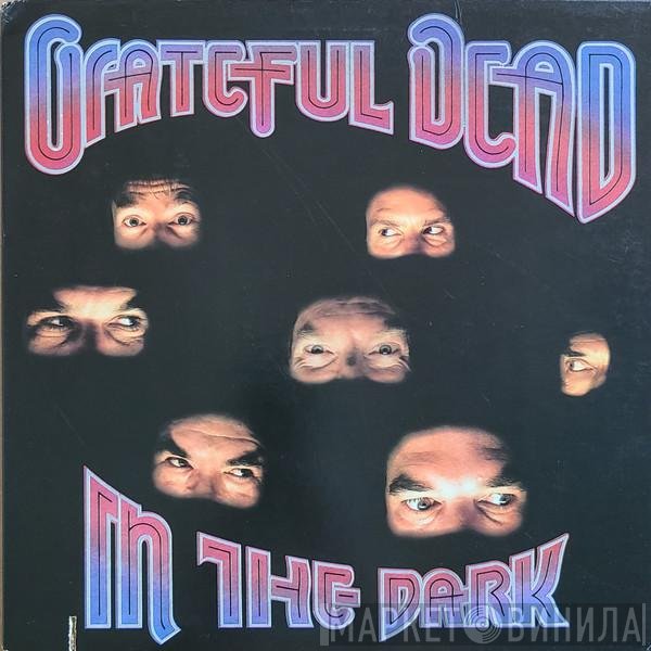 The Grateful Dead  - In The Dark