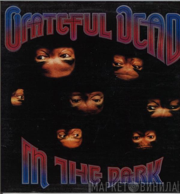The Grateful Dead  - In The Dark