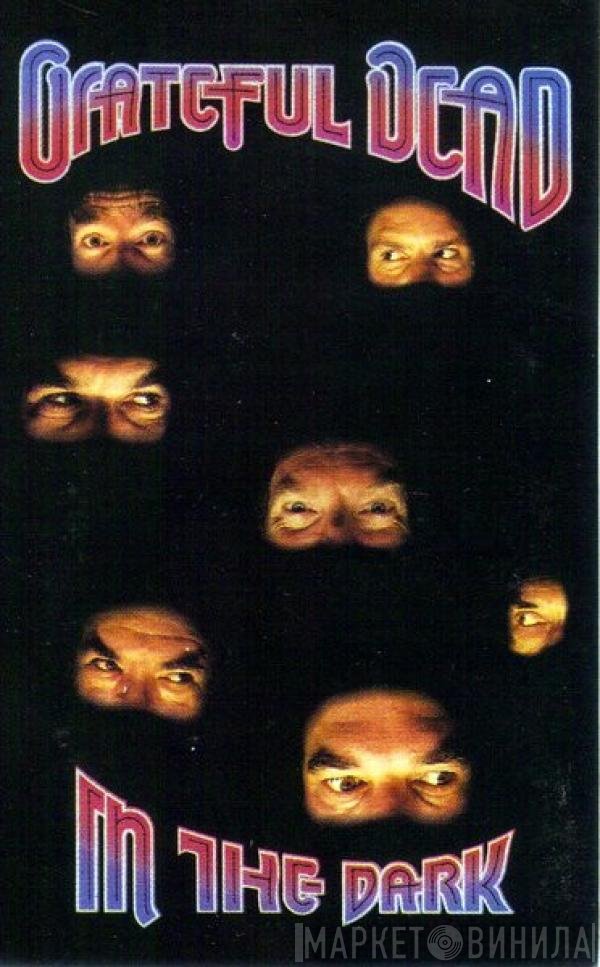 The Grateful Dead  - In The Dark