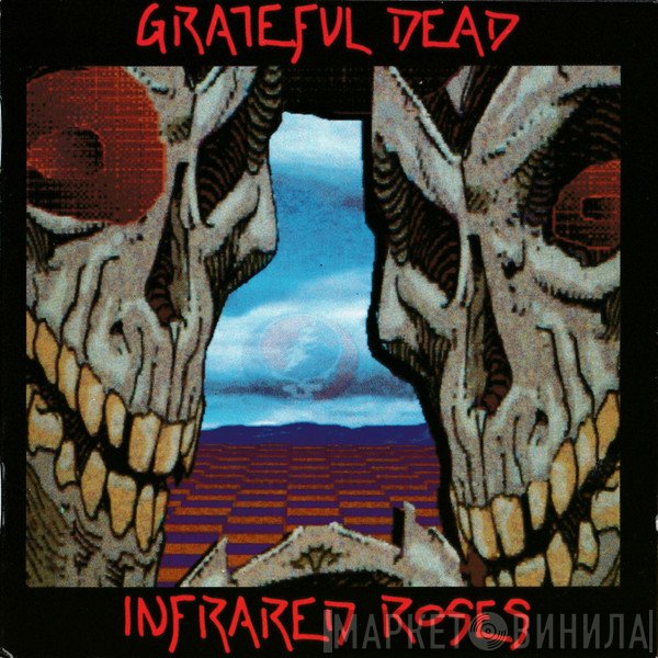 The Grateful Dead - Infrared Roses