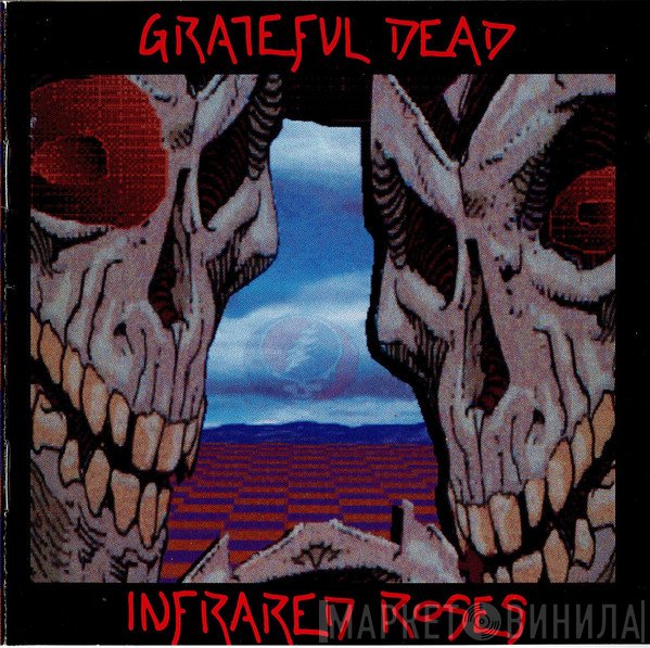 The Grateful Dead  - Infrared Roses