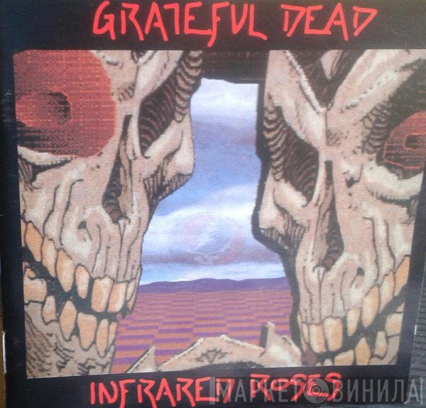 The Grateful Dead  - Infrared Roses