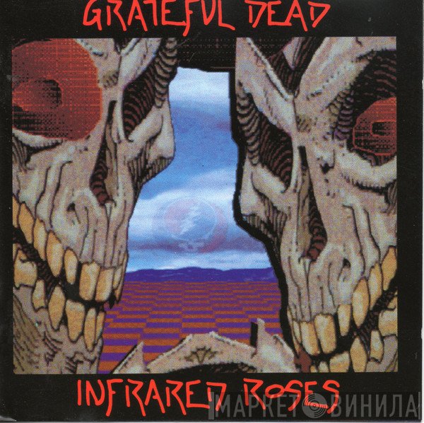 The Grateful Dead  - Infrared Roses